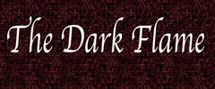 The Dark FIame